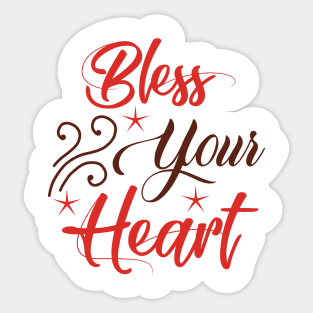 Bless your heart Sticker